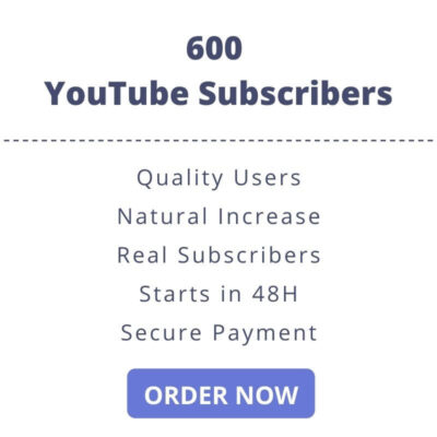 600 YouTube Subscribers