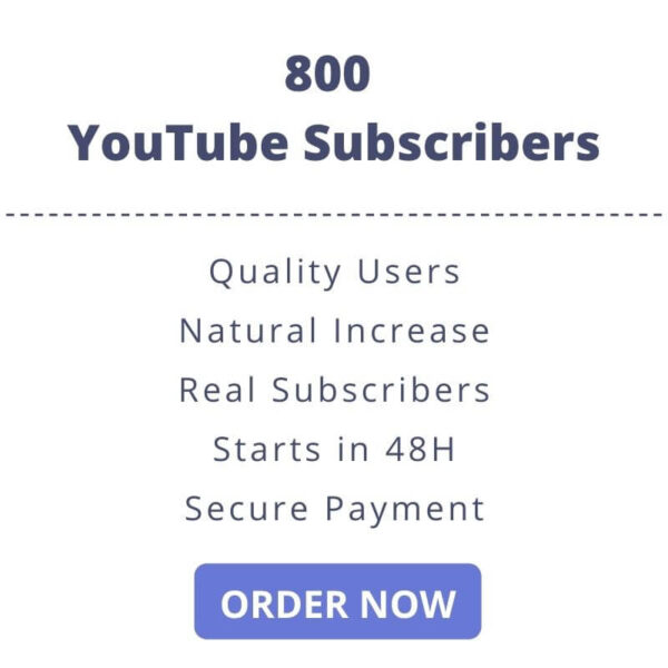 Buy 800 YouTube Subscribers