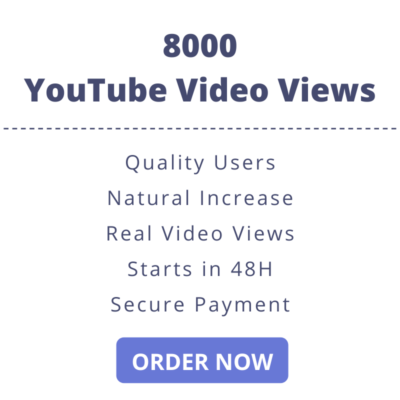 8000 YouTube Video Views
