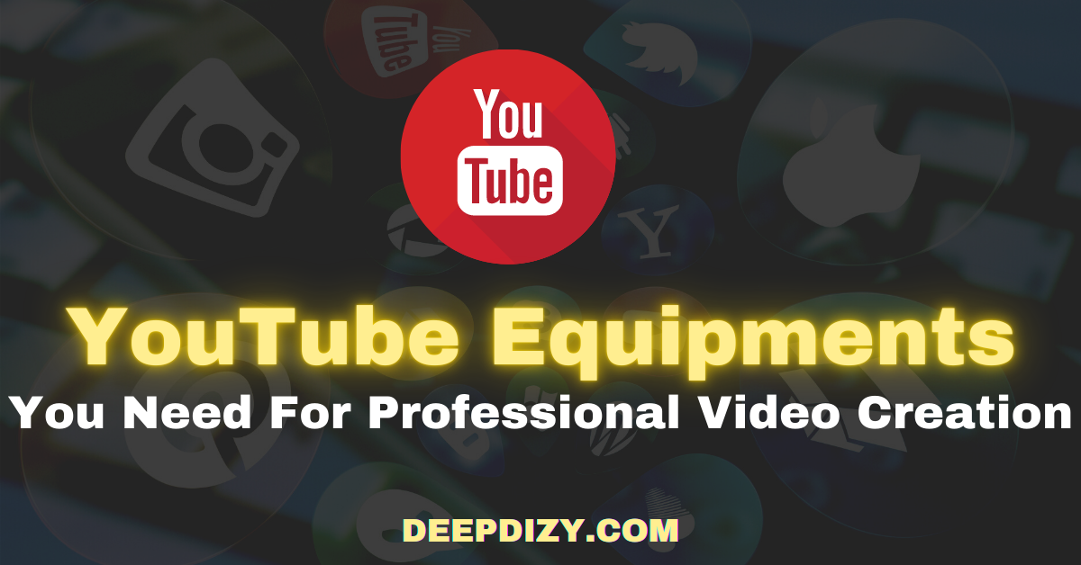 7 YouTube Equipment Checklist For Professional Video Creation