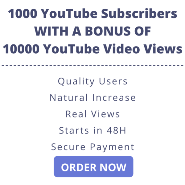 1000 YouTube Subscribers WITH A BONUS OF 10000 YouTube Video Views