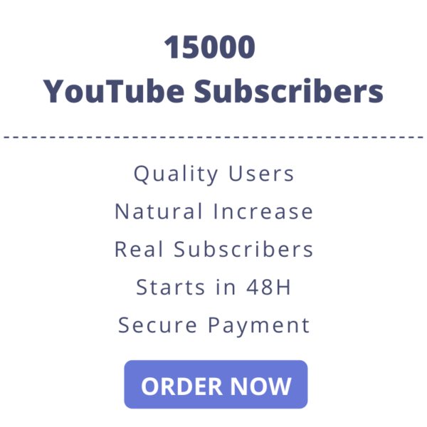Buy 15000 YouTube Subscribers