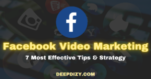 Facebook Video Marketing- 7 Most Effective Tips & Strategy